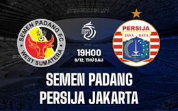 Nhận định Semen Padang vs Persija Jakarta 19h00 ngày 6/12 (VĐQG Indonesia 2024/25)