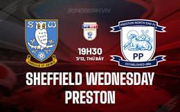 Nhận định Sheffield Wednesday vs Preston 19h30 ngày 7/12 (Hạng Nhất Anh 2024/25)