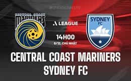 Nhận định Central Coast Mariners vs Sydney FC 14h00 ngày 8/12 (VĐQG Australia 2024/25)