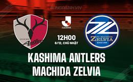 Nhận định Kashima Antlers vs Machida Zelvia 12h00 ngày 8/12 (VĐQG Nhật Bản 2024)