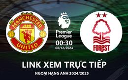 MU vs Nottingham link xem trực tiếp Ngoại Hạng Anh 8/12/24