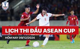 Lịch thi đấu ASEAN Cup hôm nay 9/12: Việt Nam ra quân gặp Lào