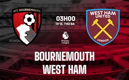 Nhận định Bournemouth vs West Ham (3h00 ngày 17/12): Không dễ cho chủ nhà