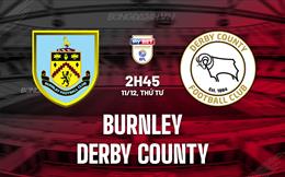 Nhận định Burnley vs Derby County 2h45 ngày 11/12 (Hạng Nhất Anh 2024/25)