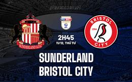 Nhận định Sunderland vs Bristol City 2h45 ngày 11/12 (Hạng Nhất Anh 2024/25)