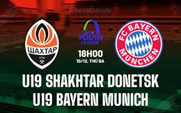 Nhận định U19 Shakhtar Donetsk vs U19 Bayern Munich 18h00 ngày 10/12 (UEFA Youth League 2024/25)