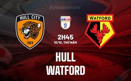 Nhận định - dự đoán Hull vs Watford 2h45 ngày 12/12 (Hạng Nhất Anh 2024/25)