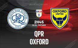 Nhận định QPR vs Oxford 2h45 ngày 12/12 (Hạng nhất Anh 2024/25)