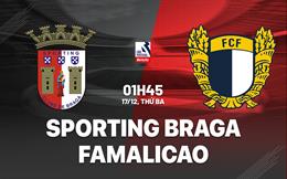 Nhận định Sporting Braga vs Famalicao 1h45 ngày 17/12 (VĐQG Bồ Đào Nha 2024/25)