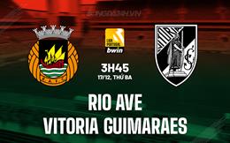 Nhận định Rio Ave vs Vitoria Guimaraes 3h45 ngày 17/12 (VĐQG Bồ Đào Nha 2024/25)