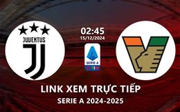 Xem Juventus vs Venezia 2h45 ngày 15/12 trên kênh ON Sports+