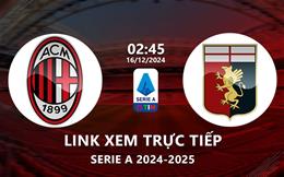 Xem trực tiếp AC Milan vs Genoa 2h45 ngày 16/12 ở đâu?