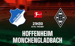 Nhận định Hoffenheim vs Monchengladbach 21h30 ngày 21/12 (Bundesliga 2024/25)