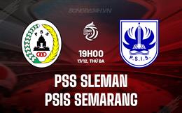 Nhận định PSS Sleman vs PSIS Semarang 19h00 ngày 17/12 (VĐQG Indonesia 2024/25)