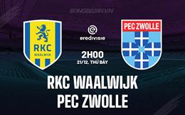 Nhận định RKC Waalwijk vs PEC Zwolle 2h00 ngày 21/12 (VĐQG Hà Lan 2024/25)