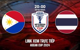 Trực tiếp VTV2 Philippines vs Thái Lan link xem ASEAN Cup hôm nay 27/12/2024