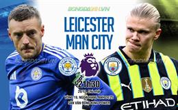 Nhận định Leicester vs Man City (21h30 ngày 29/12): Thắp lại hy vọng