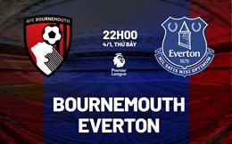 Nhận định Bournemouth vs Everton (22h00 ngày 4/1): Nuôi giấc mộng châu Âu