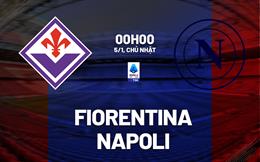 Nhận định Fiorentina vs Napoli (00h00 ngày 5/1): Cách biệt sít sao