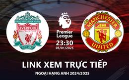 Liverpool vs MU link xem trực tiếp Ngoại Hạng Anh hôm nay 5/1/2025