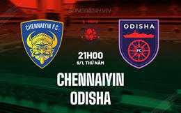 Nhận định Chennaiyin vs Odisha 21h00 ngày 9/1 (VĐQG Ấn Độ 2024/25)