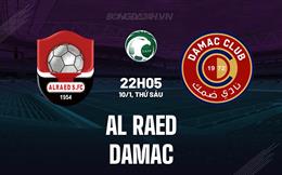 Nhận định Al Raed vs Damac 22h05 ngày 10/1 (VĐQG Saudi Arabia 2024/25)