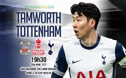 Nhận định Tamworth vs Tottenham (19h30 ngày 12/1): David đụng Goliath