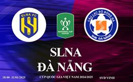 Trực tiếp bóng đá SLNA vs Đà Nẵng link xem cúp quốc gia 2024/25