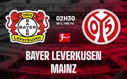 'Nhận định Leverkusen vs Mainz (2h30 ngày 15/1): Mục tiêu 3 điểm