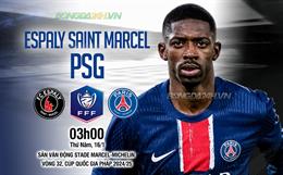 Nhận định Espaly vs PSG (3h00 ngày 16/1): Khó có bất ngờ