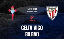 Nhận định Celta Vigo vs Athletic Bilbao (20h00 ngày 19/1): Hiểm địa Balaidos