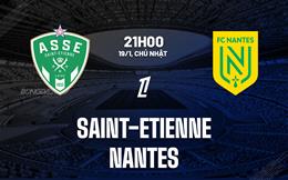 Nhận định bóng đá Saint Etienne vs Nantes 21h00 ngày 19/1 (Ligue 1 2024/25)