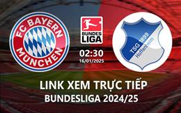 Link xem Bayern vs Hoffenheim 2h30 ngày 16/1/2025 trên ON Sports