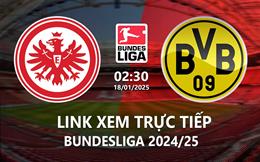 Xem Frankfurt vs Dortmund 2h30 ngày 18/1/2025 trên ON Sports News