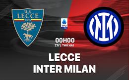 Nhận định Lecce vs Inter Milan (0h00 ngày 27/1): Khó có bất ngờ