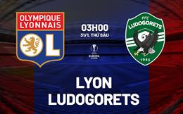 Nhận định Lyon vs Ludogorets (03h00 ngày 31/1): Bảo vệ vị thế