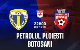 Nhận định Petrolul Ploiesti vs Botosani 22h00 ngày 27/1 (VĐQG Romania 2024/25)