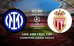 Inter Milan vs Monaco link xem trực tiếp cúp C1 hôm nay 30/1/25