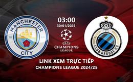 Man City vs Club Brugge link xem trực tiếp cúp C1 hôm nay 30/1/2025