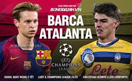 Nhận định Barcelona vs Atalanta (03h00 ngày 30/1): Nhăm nhe chiếm ngôi đầu