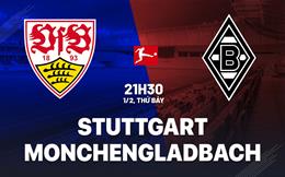 Nhận định Stuttgart vs Borussia Monchengladbach 21h30 ngày 1/2 (Bundesliga 2024/25)