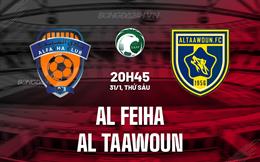 Nhận định Al Feiha vs Al Taawoun 20h45 ngày 31/1 (VĐQG Saudi Arabia 2024/25)