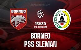 Nhận định Borneo vs PSS Sleman 15h30 ngày 2/2 (VĐQG Indonesia 2024/25)