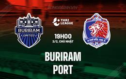 Nhận định Buriram vs Port 19h00 ngày 2/2 (VĐQG Thái Lan 2024/25)