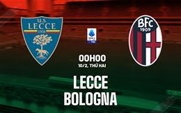 Nhận định bóng đá Lecce vs Bologna 0h00 ngày 10/2 (Serie A 2024/25)