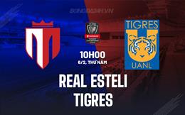 Nhận định Real Esteli vs Tigres 10h00 ngày 6/2 (Concacaf Champions Cup 2025)
