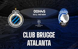 Nhận định Club Brugge vs Atalanta (00h45 ngày 13/2): Rượt đuổi cân não