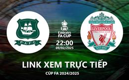 Plymouth Argyle vs Liverpool link xem trực tiếp FA Cup hôm nay 9/2/25