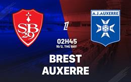Nhận định Brest vs Auxerre (02h45 ngày 15/2): Đón thêm cú sốc