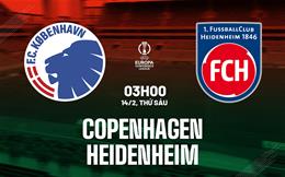 Nhận định Copenhagen vs Heidenheim 3h00 ngày 14/2 (Conference League 2024/25)